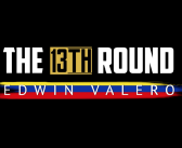Boxing Empire Presents | ‘The 13th Round: Edwin Valero’